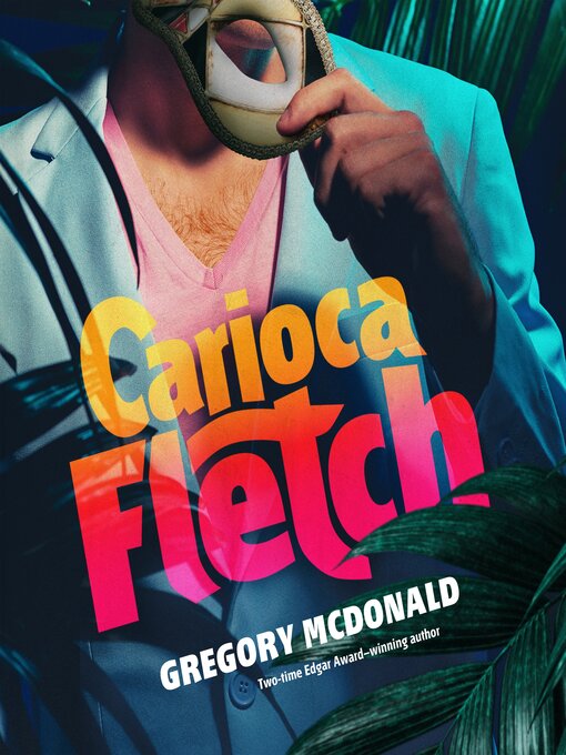 Title details for Carioca Fletch by Gregory Mcdonald - Available